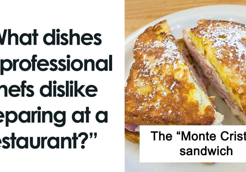 Person Asks “What Dishes Do Professional Chefs Dislike Preparing At A Restaurant?”, Gets 30 Various Responses